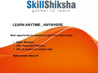 learn anytime anywhere best opportunity to upskill yourself be future ready