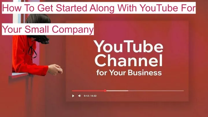 how to get started along with youtube for