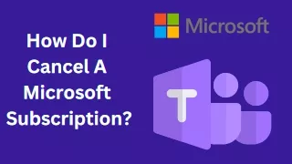 How Do I Cancel my Microsoft Subscription?