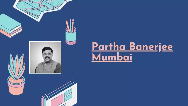 partha banerjee mumbai