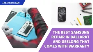 The Best Samsung Repair in Ballarat and Geelong that Comes With Warranty