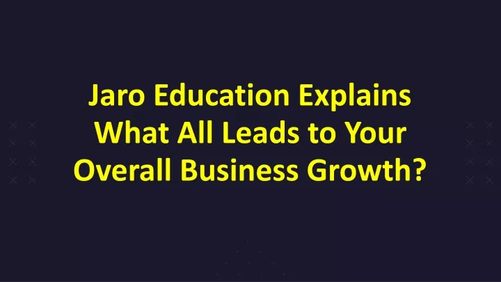 jaro education explains what all leads to your