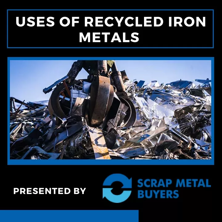 uses of recycled iron metals