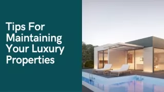 tips for maintaining your luxury properties