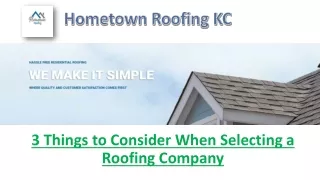 3 Things to Consider When Selecting a Roofing