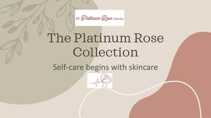 the platinum rose collection