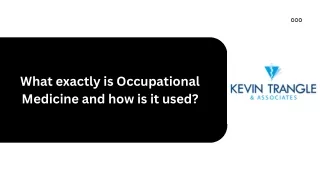 What exactly is Occupational Medicine and how is it used?