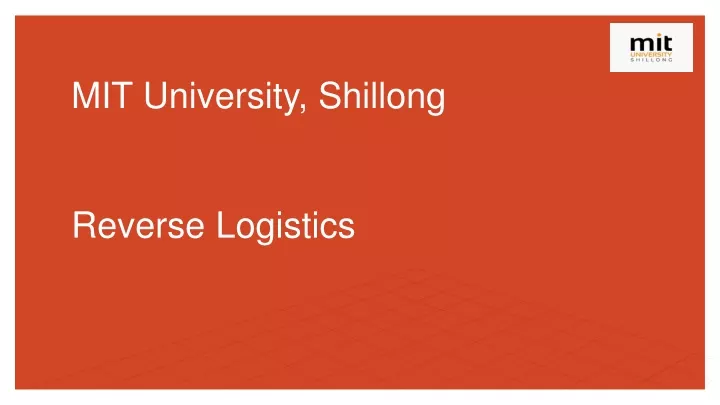 mit university shillong reverse logistics