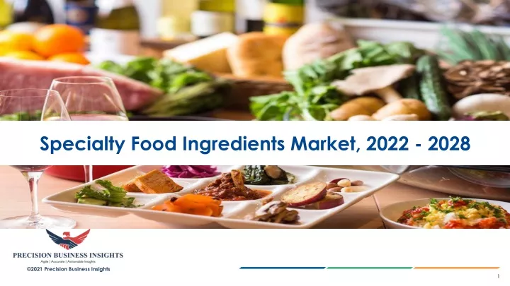 specialty food ingredients market 2022 2028