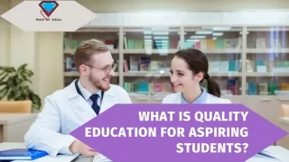 What is quality education for aspiring students