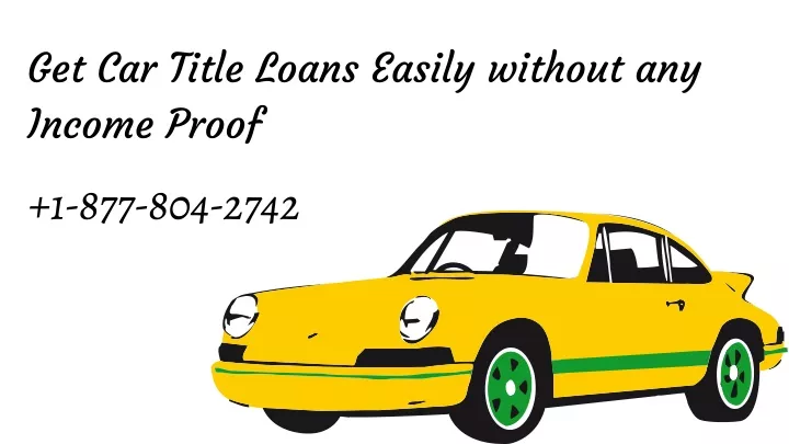 get car title loans easily without any income