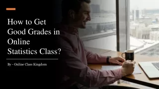 How to Get Good Grades in Online Statistics Class?