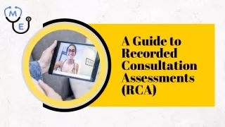 This guide explains how to perform Recorded Consultation Assessments (RCAs)