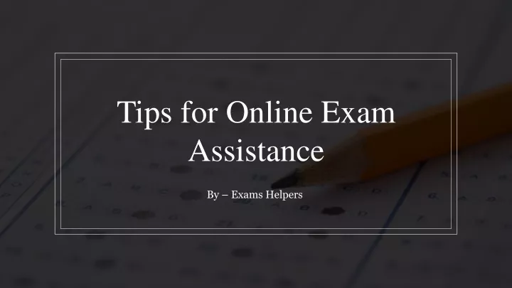 tips for online exam assistance