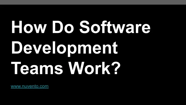 how do software development teams work
