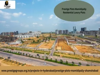 Prestige Plots Mamidipally Best Location With Luxury Plots