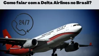 Como falar com a Delta Airlines no Brasil?
