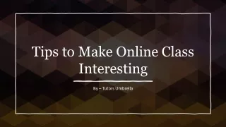 Tips to Make Online Class Interesting
