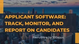 Applicant Software Track, Monitor, and Report on Candidates (1)