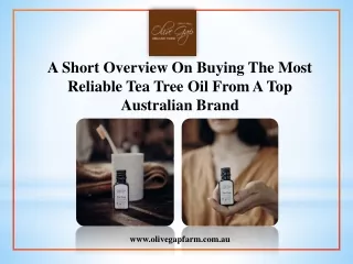 A short overview on buying the most reliable tea tree oil from a top Australian brand