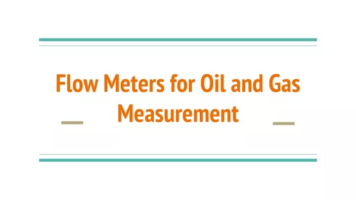 flow meters for oil and gas measurement