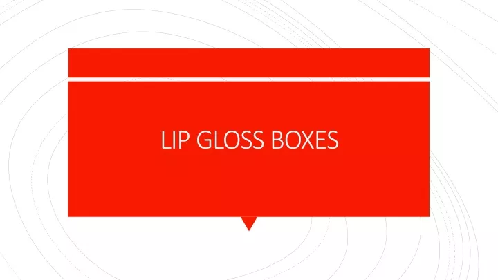 lip gloss boxes