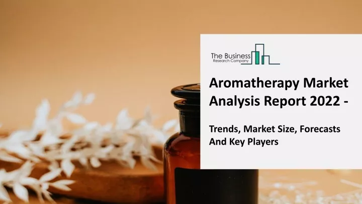 aromatherapy market analysis report 2022 trends