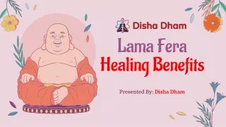 lama fera healing benefits
