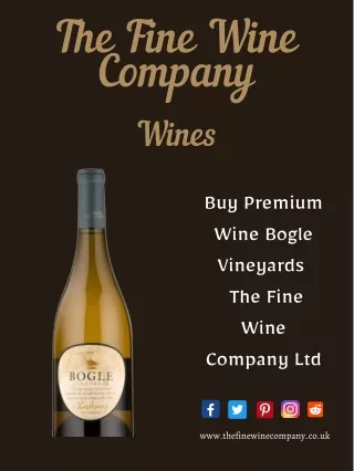 Buy Premium Wine Bogle Vineyards – The Fine Wine Company Ltd