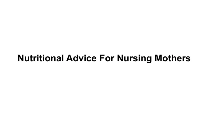 nutritional advice for nursing mothers
