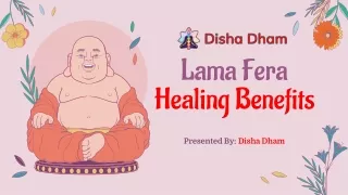 lama fera healing benefits