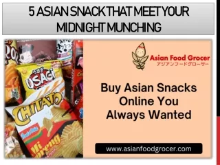 5 Asian Snack That Meet Your Midnight Munching