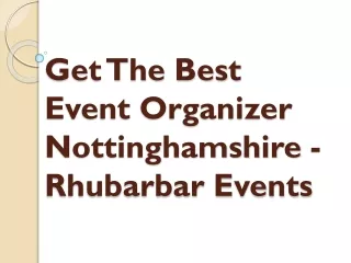Get The Best Event Organizer Nottinghamshire - Rhubarbar Events