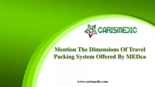 Mention The Dimensions Of Travel Packing System Offered By Medca
