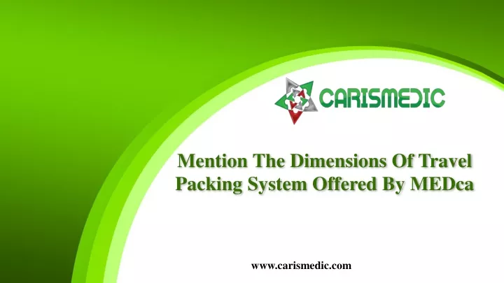 mention the dimensions of travel packing system offered by medca