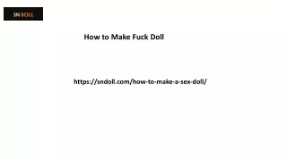 How to Make Fuck Doll Sndoll.com.....