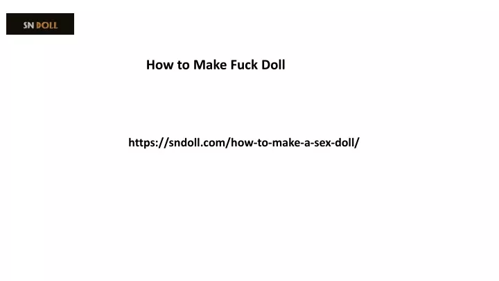 how to make fuck doll