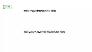 Itin Mortgage Interest Rates Texas Keycitylending.com....