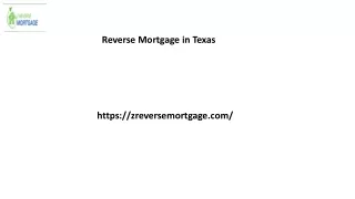 Reverse Mortgage in Texas Zreversemortgage.com.....