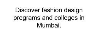 Discover fashion design programs and colleges in Mumbai.