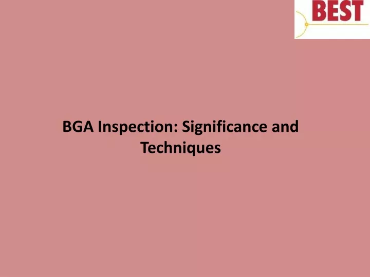 bga inspection significance and techniques