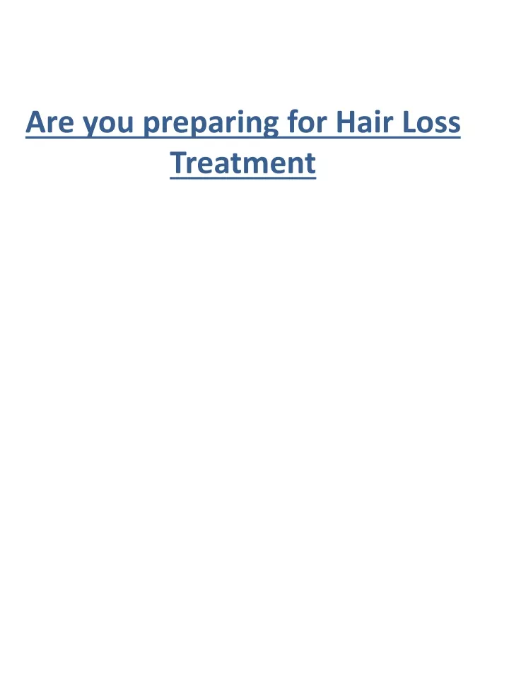 are you preparing for hair loss treatment