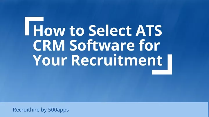 how to select ats crm software for your