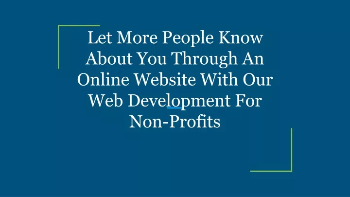 let more people know about you through an online website with our web development for non profits