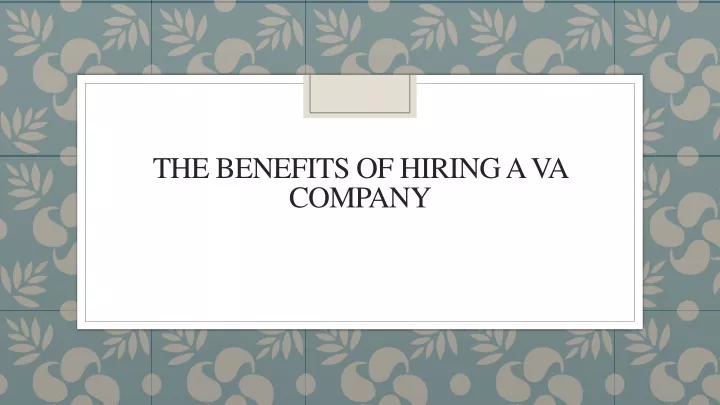 the benefits of hiring a va company