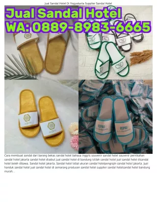 Ô889–8983–ϬϬϬ5 (WA) Cara Membuat Sandal Hotel Dari Spon Jual Sandal Hotel Grosir