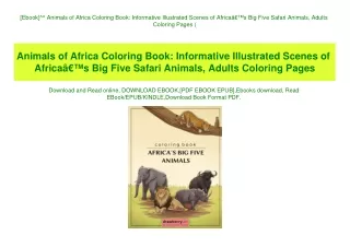 [Ebook]^^ Animals of Africa Coloring Book Informative Illustrated Scenes of AfricaÃ¢Â€Â™s Big Five Safari Animals  Adult