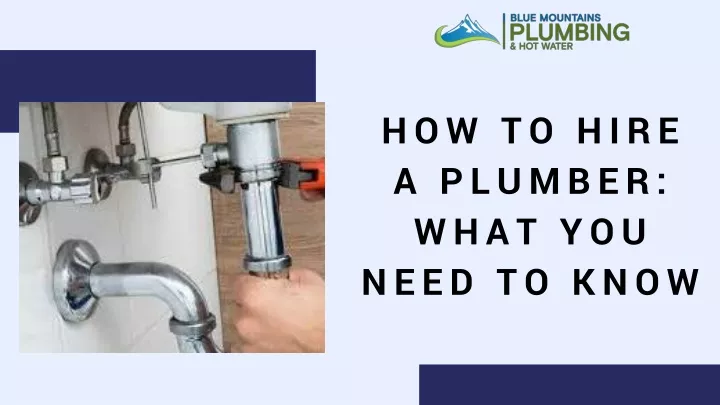 how to hire a plumber what you need to know