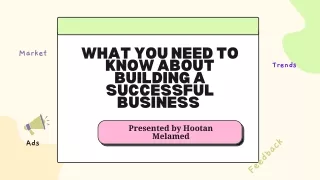 What You Need to Know About Building a Successful Business  |  Hootan Melamed