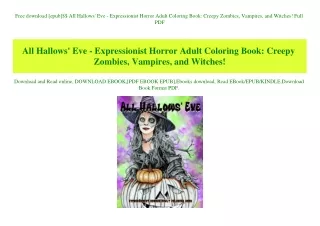 Free download [epub]$$ All Hallows' Eve - Expressionist Horror Adult Coloring Book Creepy Zombies  Vampires  and Witches